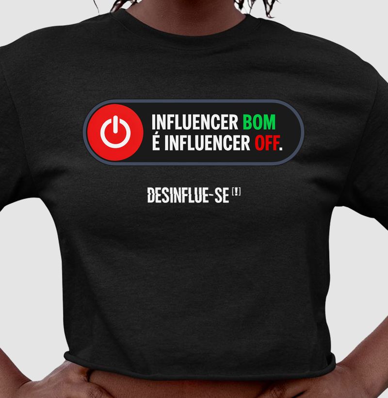 INFLUENCER BOM É INFLUENCER OFF.