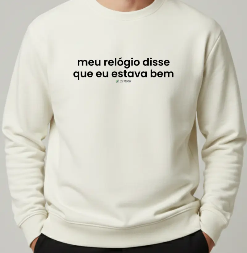 Moletom Corrida - Meu Relógio Disse Que Eu Estava Bem