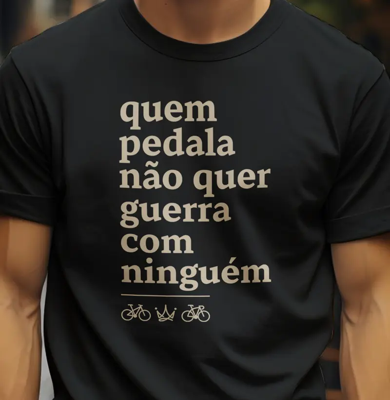 Quem pedala não quer guerra com ninguém