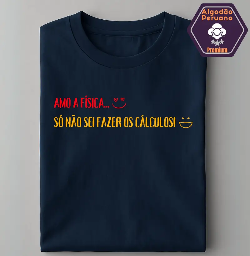 Amo a física... Só não sei fazer os cálculos! ;D