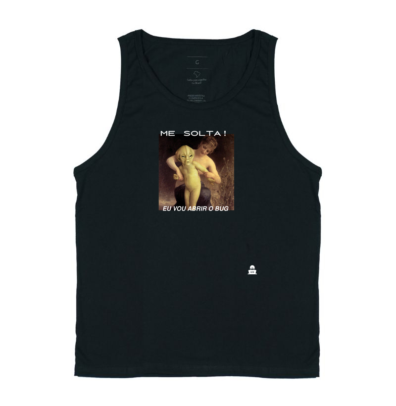 Me solta, vou abrir o BUG