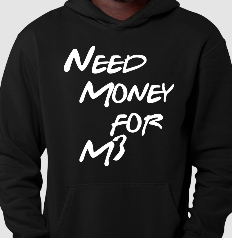 Need Money for M3