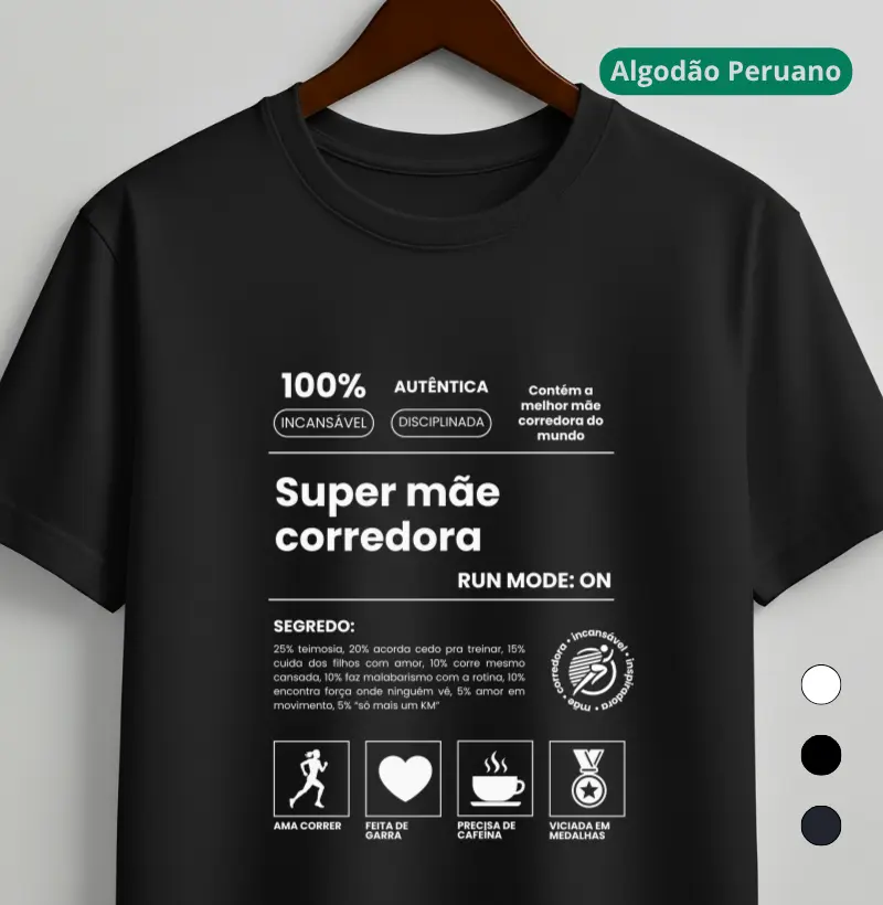 Camiseta Algodão Peruano Corrida - A Super Mãe Corredora