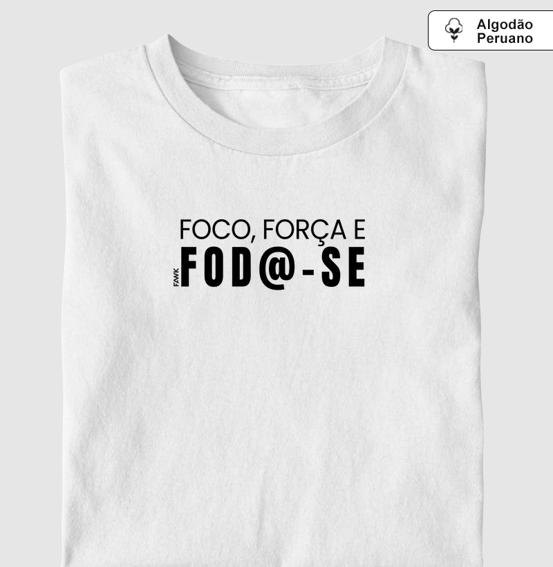 Camiseta Fawk - Foco, força e fod@-se_pt