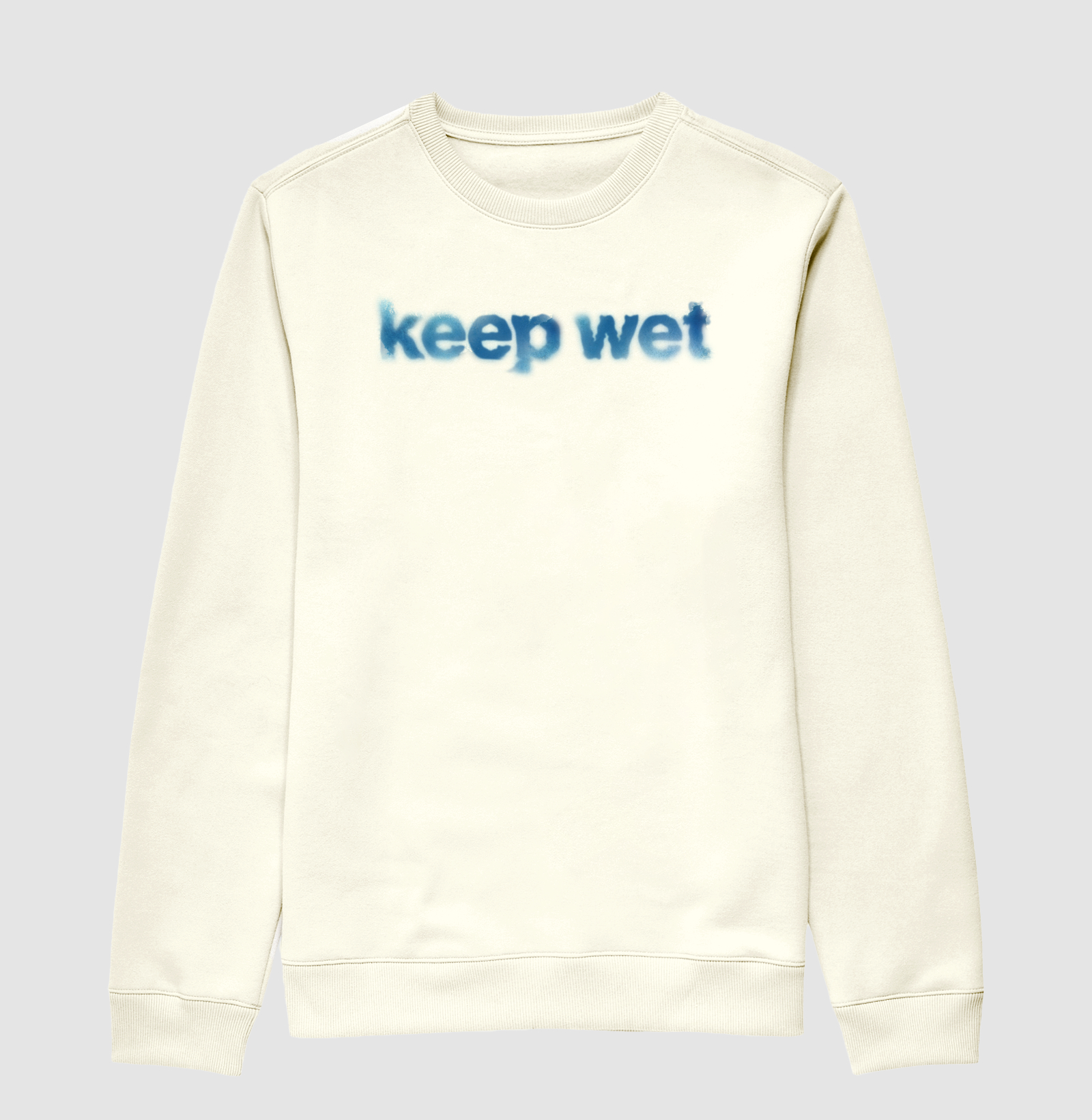 keep wet