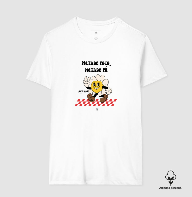 Metade foco, metade fé 100% DEUS - Camiseta Algodão Peruano
