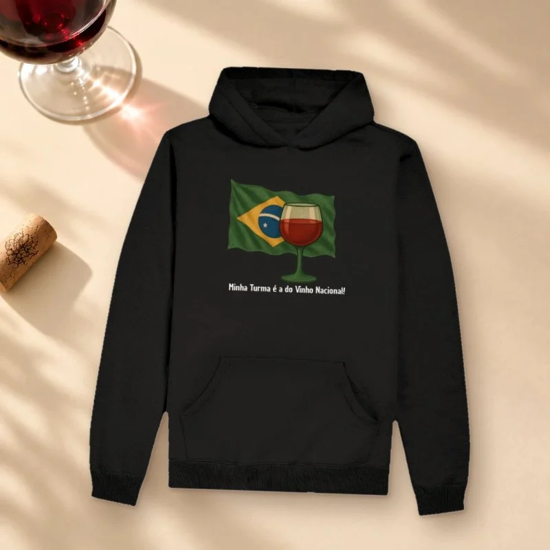 Camiseta Minha Turma é a do vinho Nacional - Hoodie Moletom
