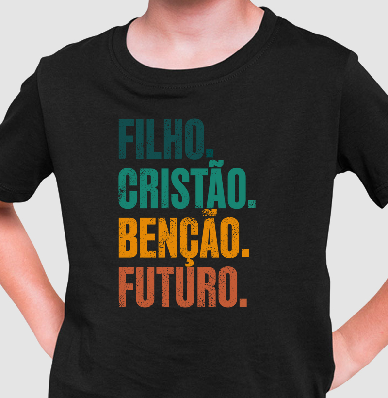 Filho. Cristão. Benção. Futuro