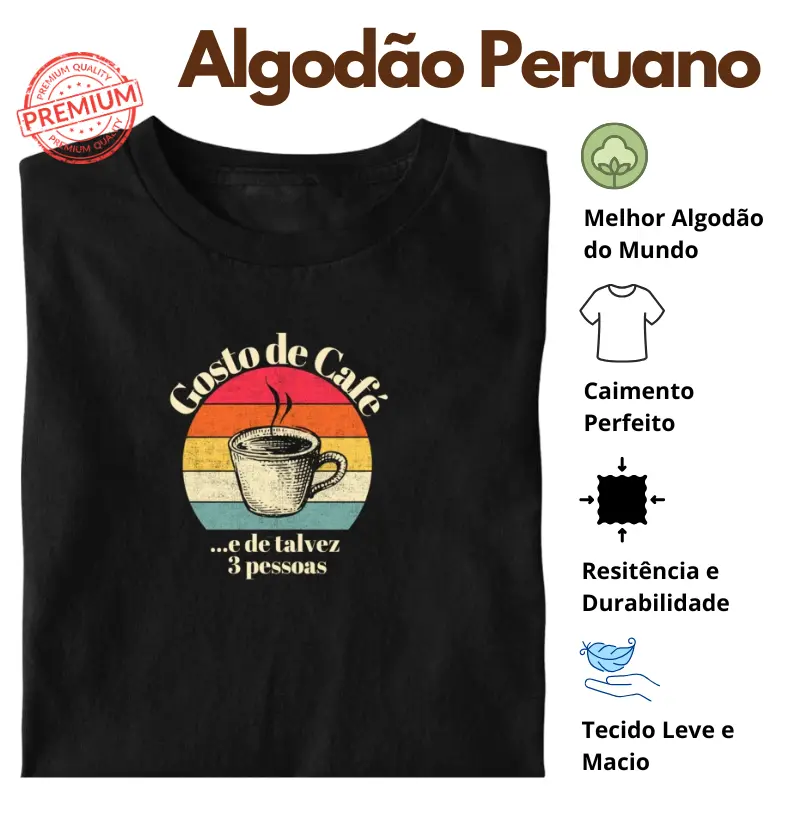 Camiseta Gosto de Café Algodão Peruano
