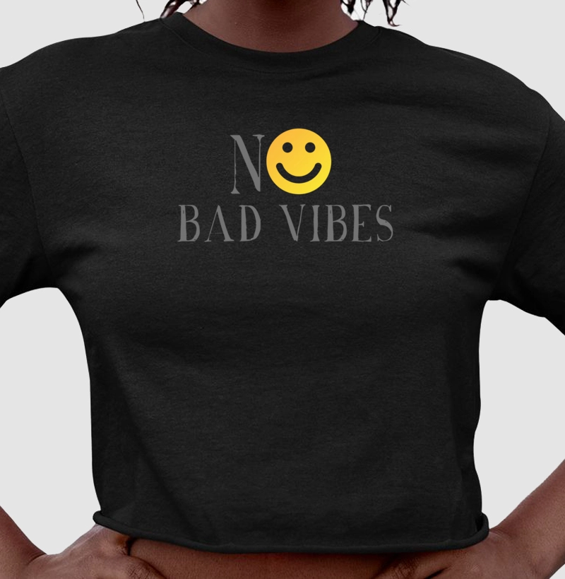 Camiseta Cropped NO Bad Vibes