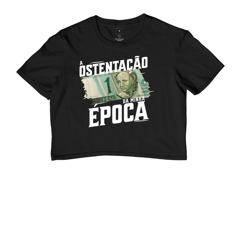 A Ostentação da Minha Época (Nota de 1 Real)