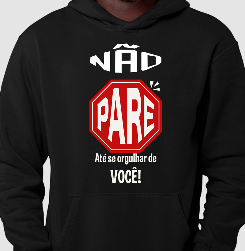 Não pare até se orgulhar de você