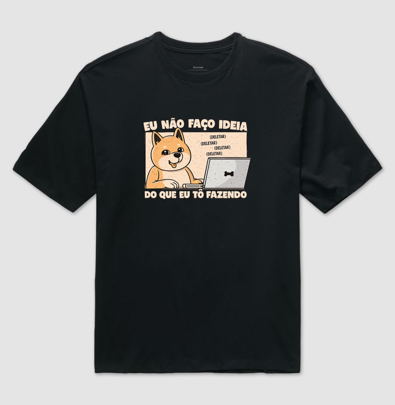 Eu não faço ideia do que eu tô fazendo