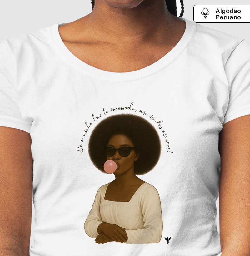 Se a minha luz te incomoda, use óculos escuros! (Preta)