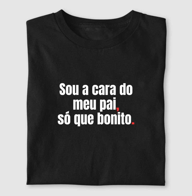 Camiseta Sou a Cara do Meu Pai — Filho