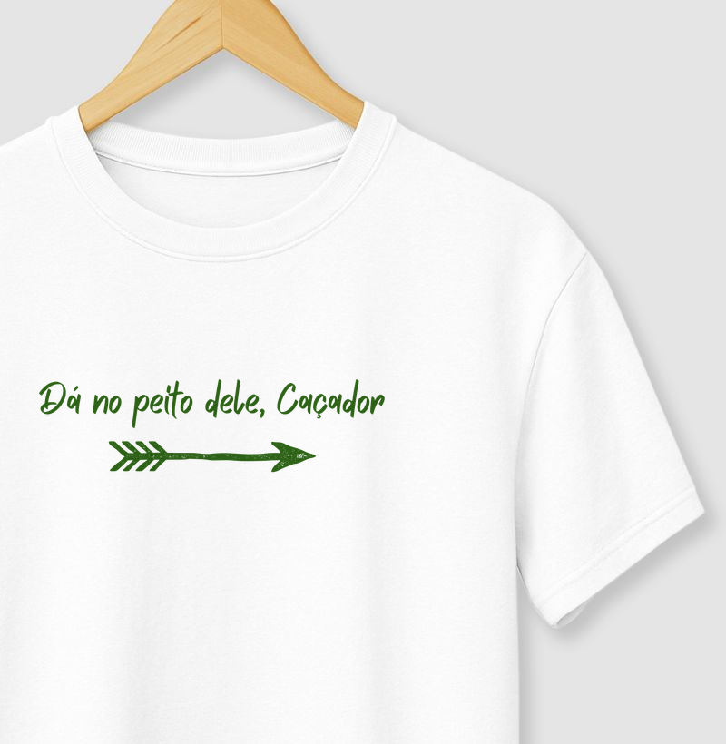Dá no peito dele, Caçador