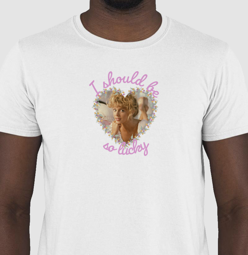 I Should Be So Lucky