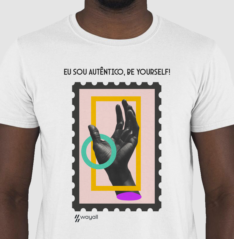 Camiseta Regular - Eu sou autêntico, be yourself.