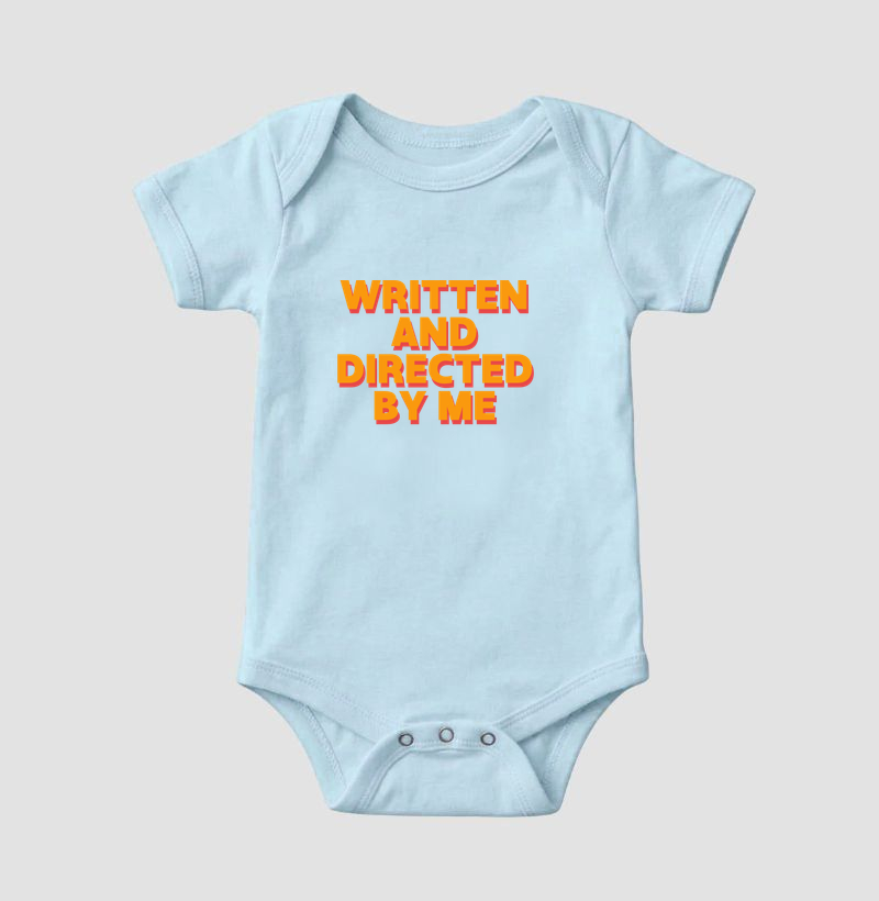 WRITTEN AND DIRECTED BY ME