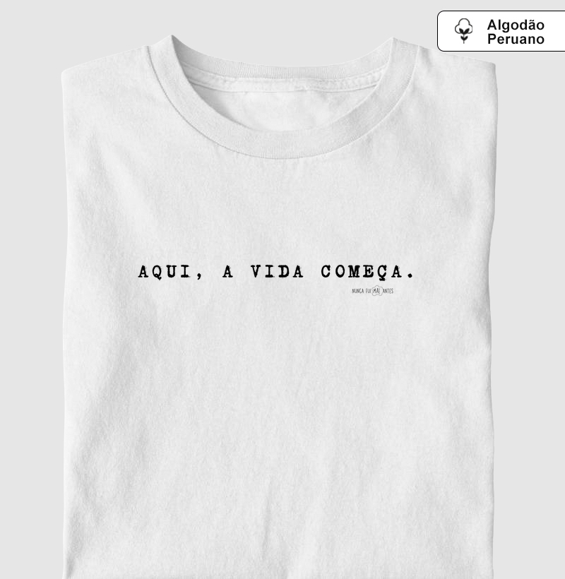 Aqui, A Vida Começa