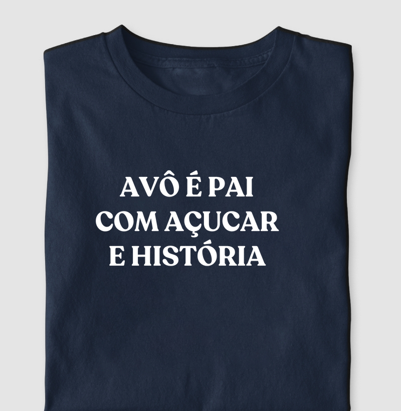 Avô é pai com açúcar e história