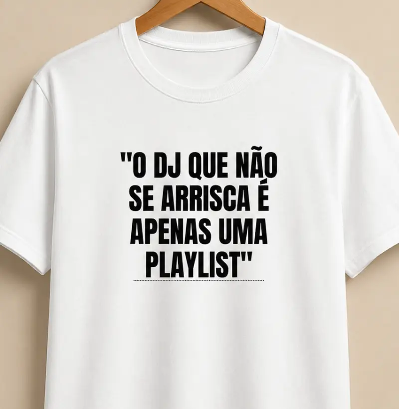DJ tem que ter coragem!