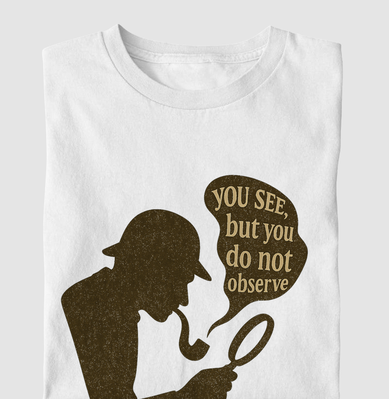 You see but you do not observe Sherlock Holmes