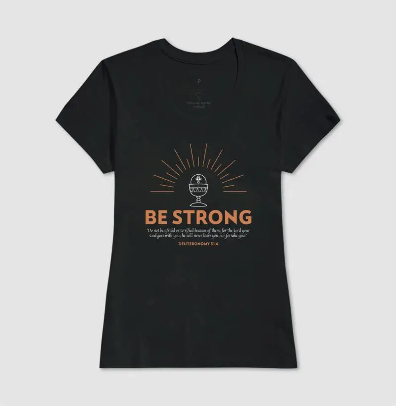 Camiseta Be Strong