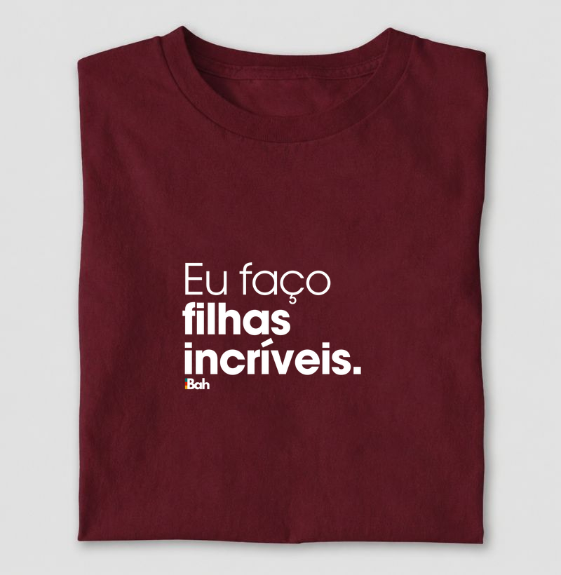Eu faço filhas incríveis