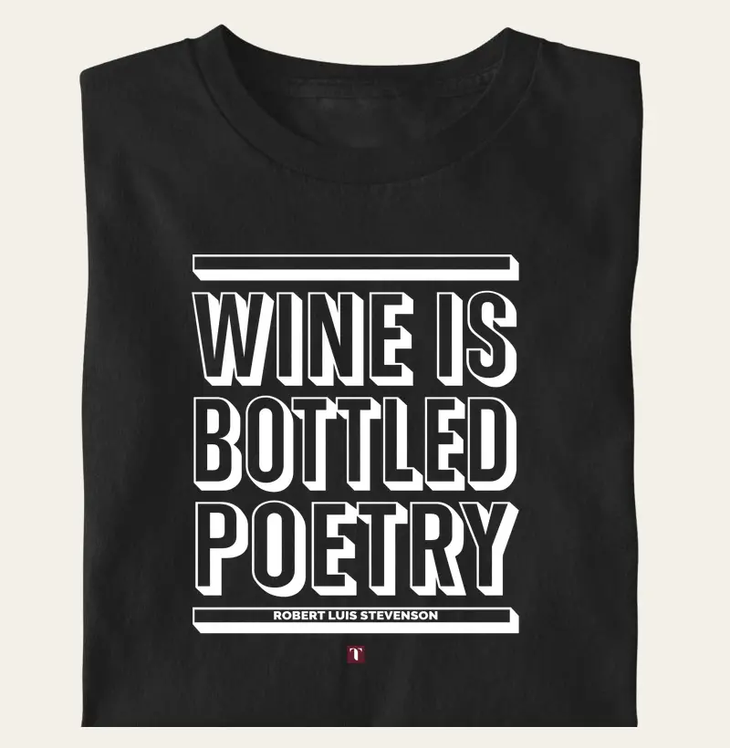 Camiseta Wine is Bottled Poetry