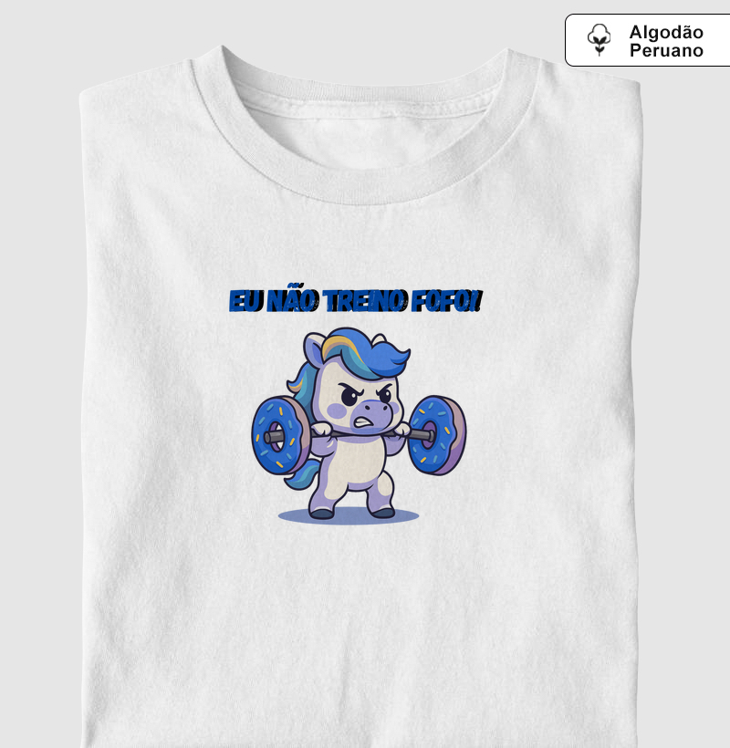 Eu Não Treino Fofo!