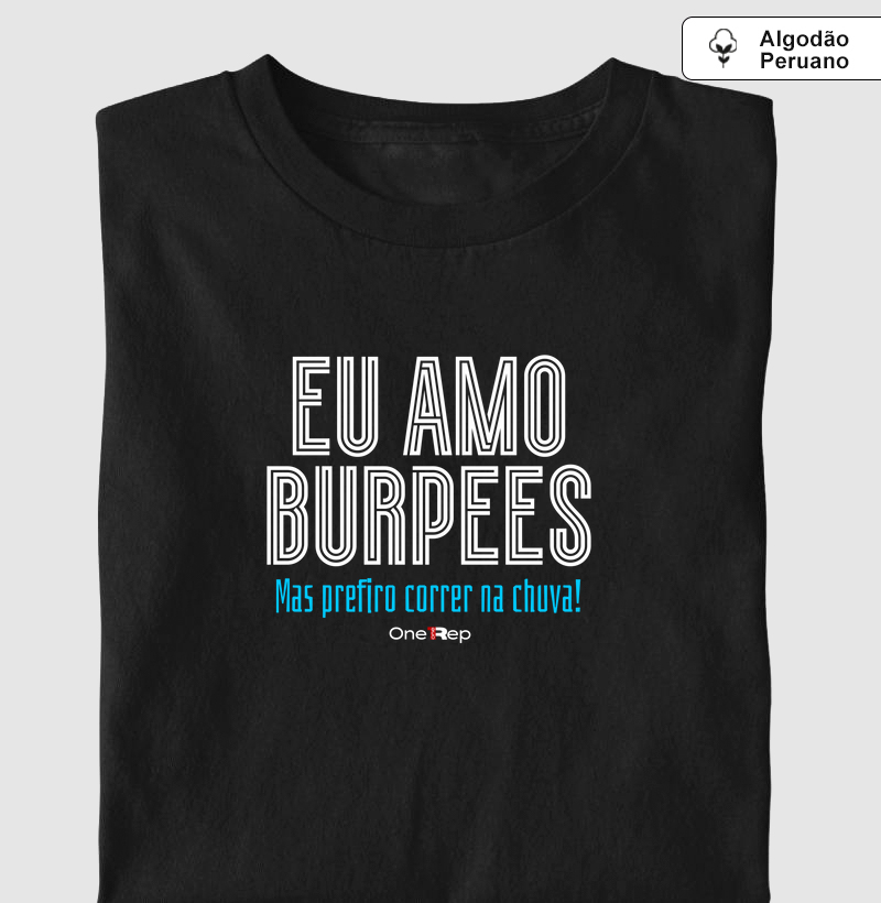 Eu amo burpees, mas prefiro correr na chuva (Masc. e Fem.)