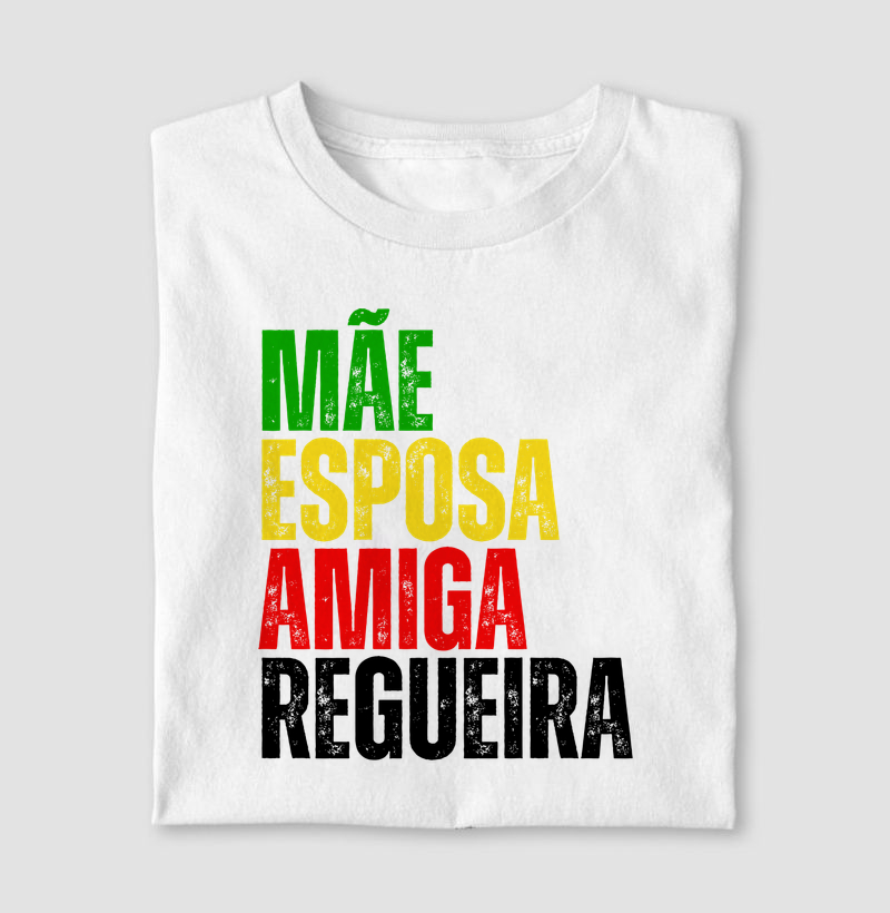 Mãe, Esposa, Amiga, Regueira