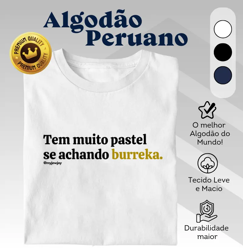 Tem muito pastel se achando burreka