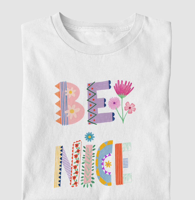Camiseta Infantil Be Nice Flower