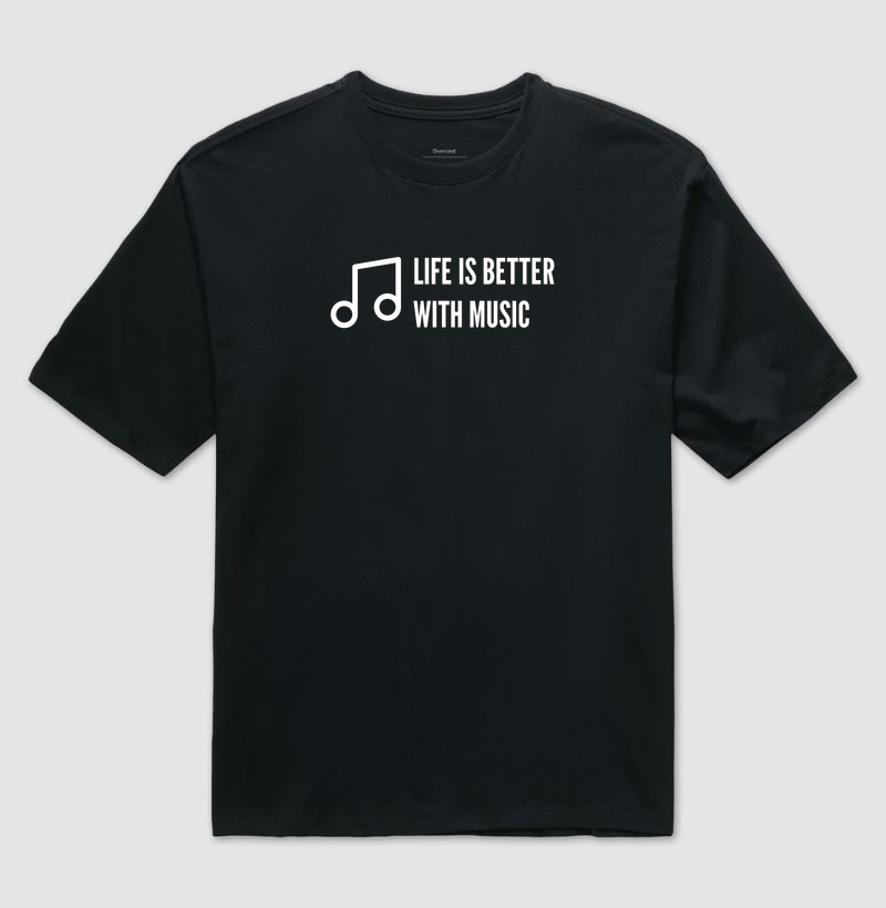 Life Is Better With Music