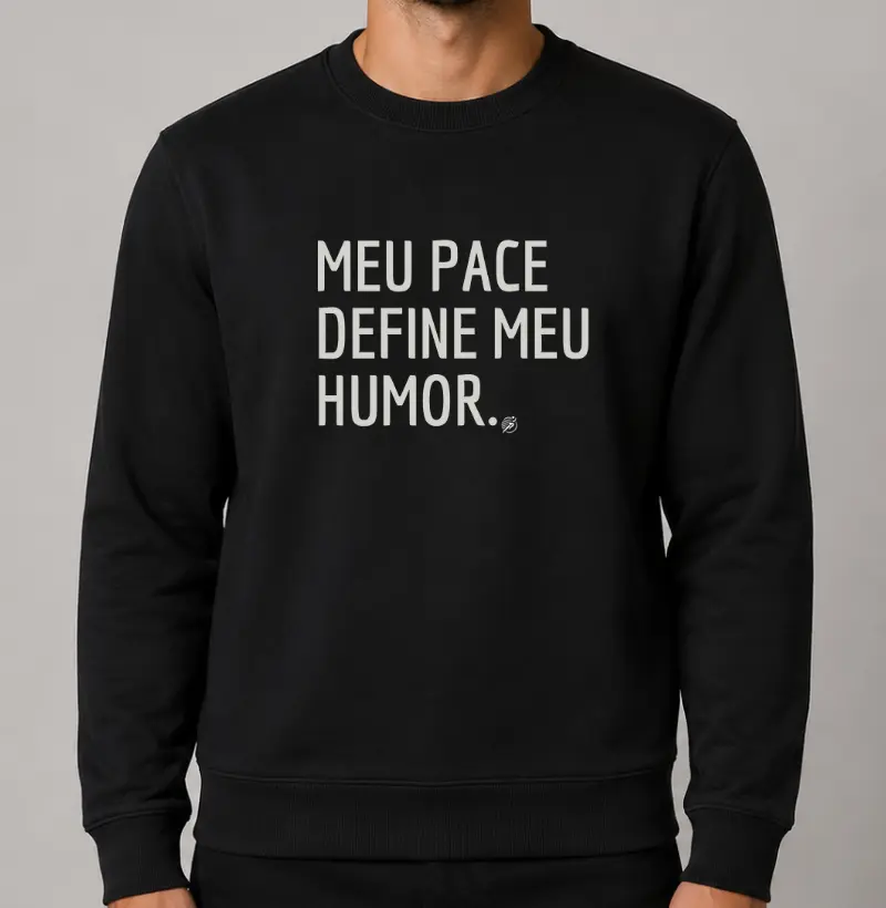 Moletom Corrida - Meu Pace Define Meu Humor