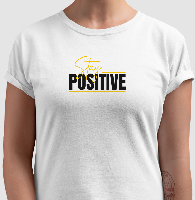 STAY POSITIVE