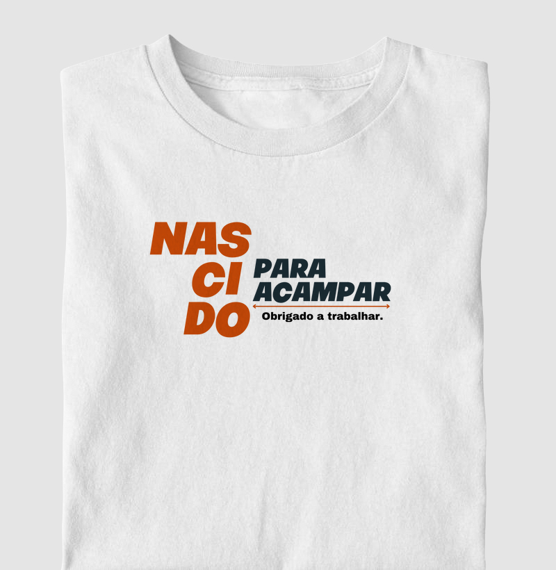 Nascido para acampar, obrigado a trabalhar