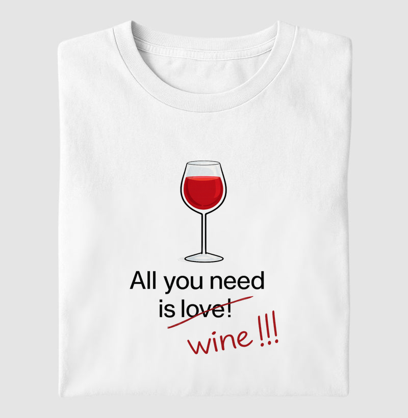 All you need is wine