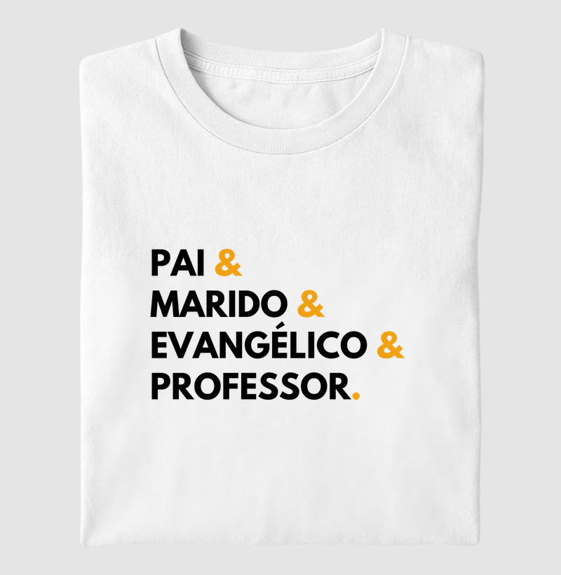 Pai & Marido & Evangélico & Professor