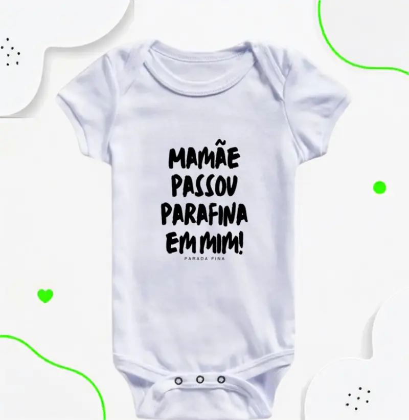 mamãe passou parafina em mim!
