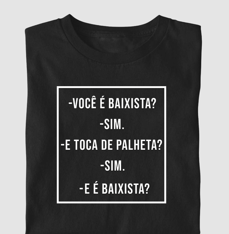 E é Baixista?