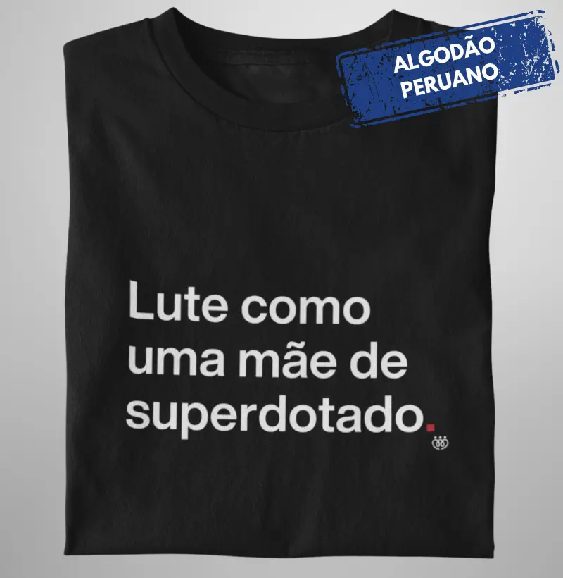 Lute como uma mãe de superdotado - Premium