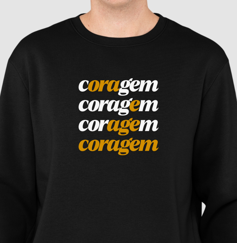 Suéter Moletom Ora e Age Coragem