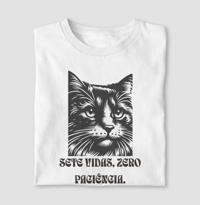 Sete vidas, zero paciência.