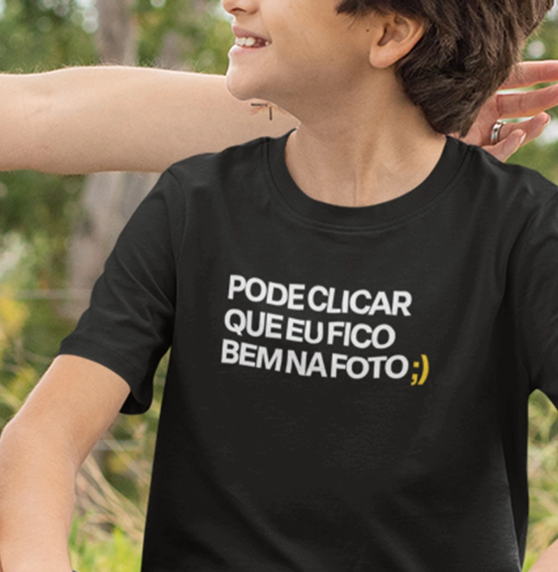 Camiseta Mini - Pode clicar que eu fico bem na foto ;)