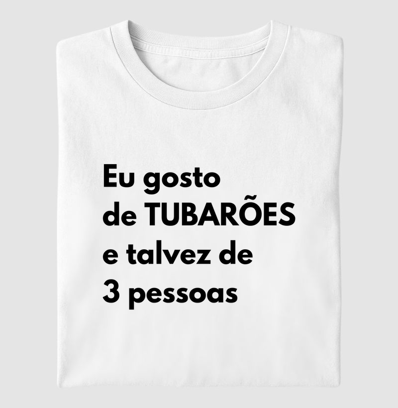 Eu gosto de tubarões e talvez de 3 pessoas