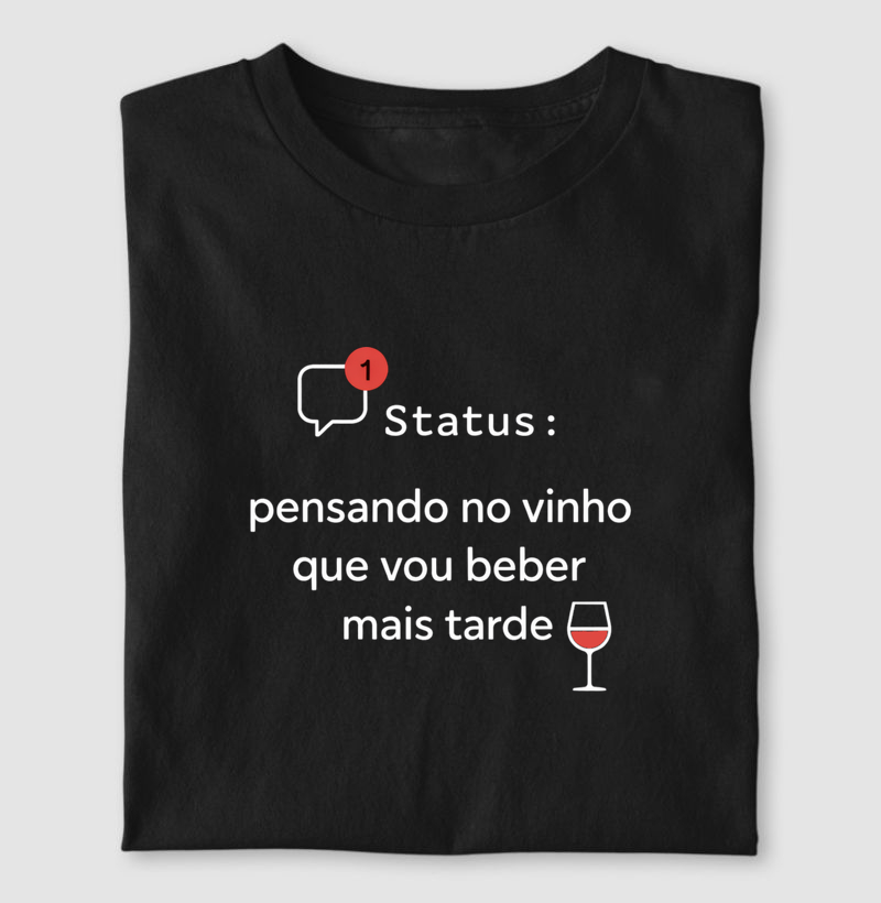 Status: pensando no vinho que vou beber mais tarde