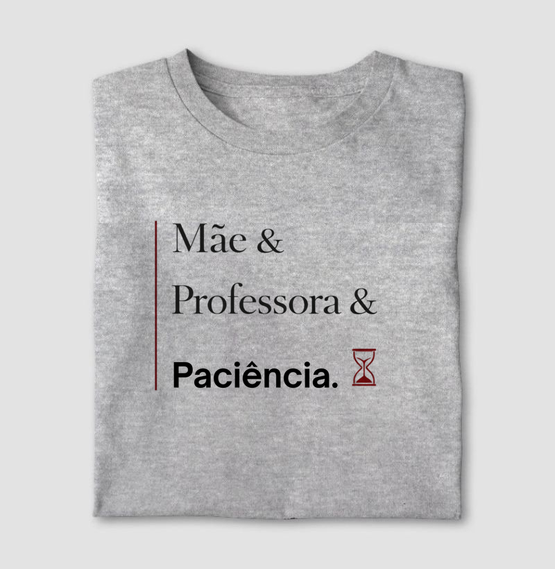 Mãe & Professora & Paciência